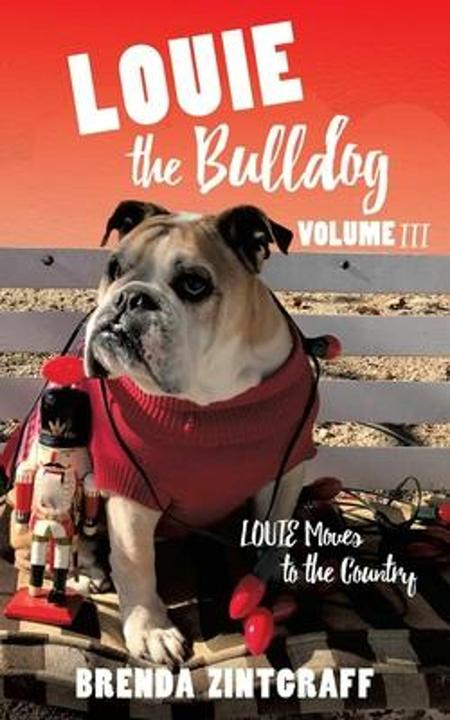 LOUIE the Bulldog Volume III (English, Brenda Zintgraff, 2020)