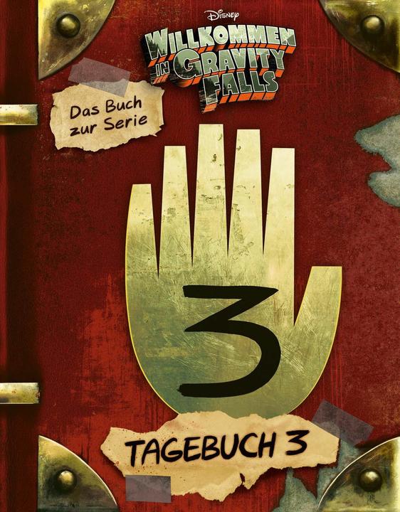 Produktbild Willkommen in Gravity Falls - Tagebuch 3 (Deutsch, Alex Hirsch, Rob Renzetti, Walt Disney, 2025)