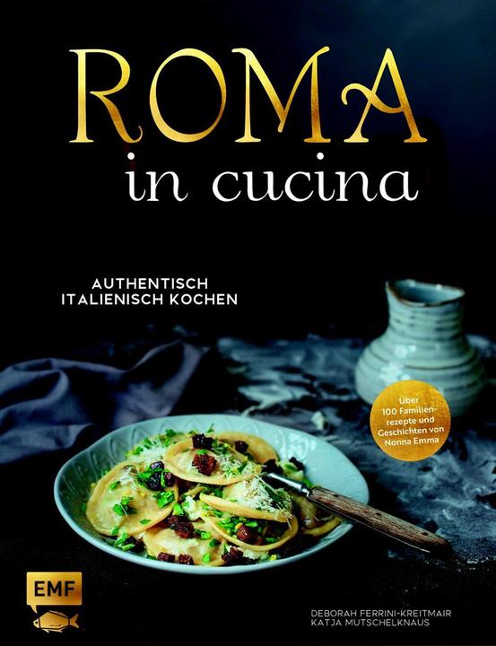 Produktbild Roma in cucina - Authentisch italienisch Kochen (Deutsch, Katja Mutschelknaus, Deborah Ferrini-Kreitmair, 2024)
