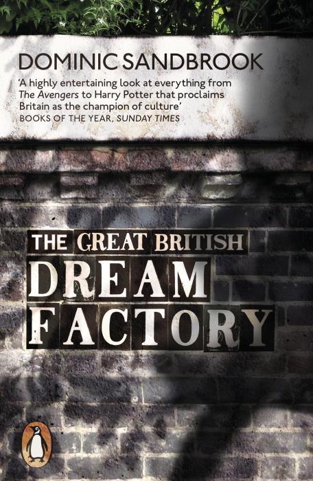 Actual product image The Great British Dream Factory (Dominic Sandbrook, English)