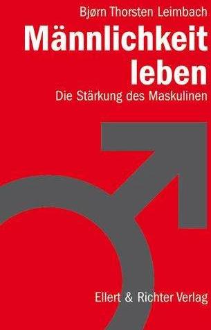 Produktbild Männlichkeit leben (Deutsch, Björn Thorsten Leimbach, 2020)