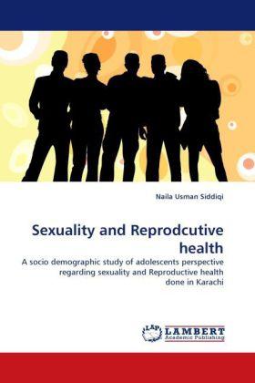 Produktbild Sexuality and Reprodcutive health (Naila Usman Siddiqi, 2010)
