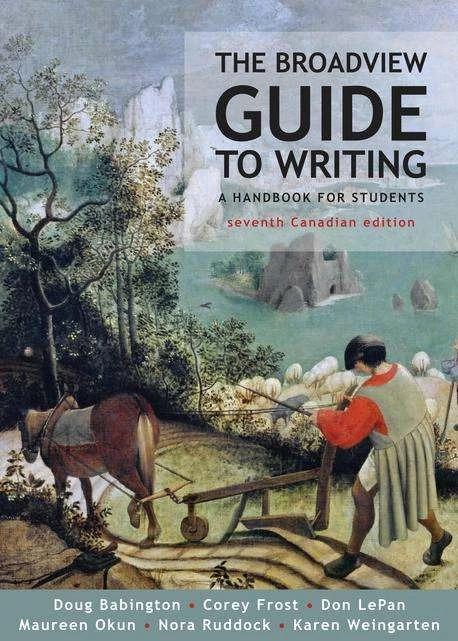 Immagine prodotto The Broadview Guide to Writing, Canadian Edition (Inglese, Karen Weingarten, Don LePan, Corey Frost, Maureen Okun, Doug Babington, Nora Ruddock, 2023)