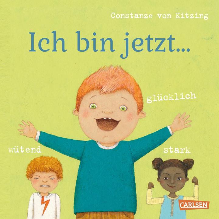 Produktbild Ich bin jetzt... glücklich, wütend, stark (Deutsch, Constanze von Kitzing, 2017)