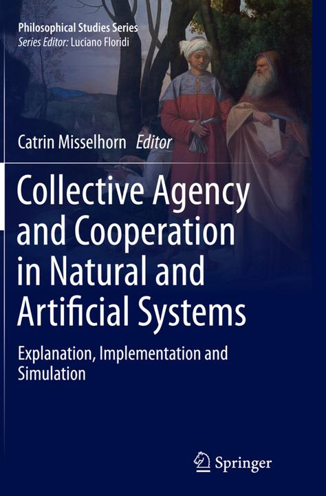 Produktbild Collective Agency and Cooperation in Natural and Artificial Systems (Englisch, Catrin Misselhorn, 2016)