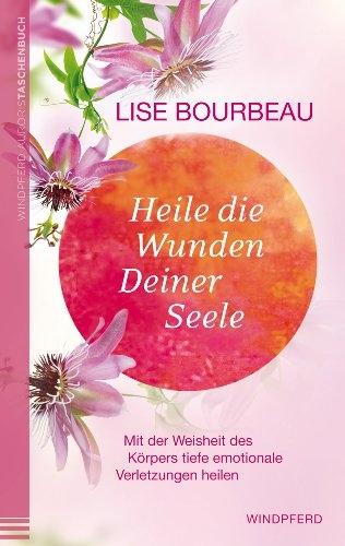 Actual product image Heal the wounds of your soul (German, Lise Bourbeau)