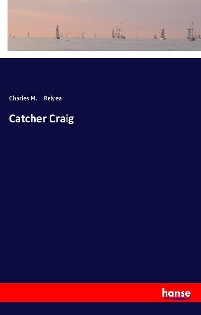 Actual product image Catcher Craig (Charles M. Relyea, 2018)