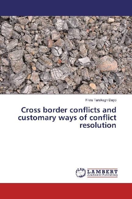 Actual product image Cross border conflicts and customary ways of conflict resolution (Fikru Tarekegn Dayo, 2017)