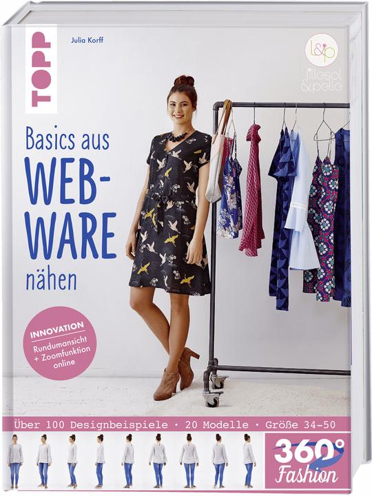 Produktbild 360° Fashion Basics aus Webware nähen (Deutsch, Julia Korff, 2018)