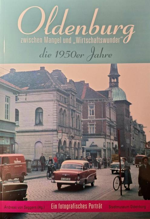 Produktbild Oldenburg zwischen Mangel und 'Wirtschaftswunder' (Deutsch, Andreas von Seggern, 2023)