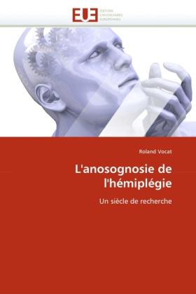 Produktbild L'anosognosie de l'hémiplégie (Roland Vocat, 2010)