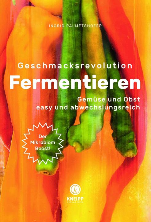 Produktbild Geschmacksrevolution Fermentieren (Deutsch, Ingrid Palmetshofer, 2020)