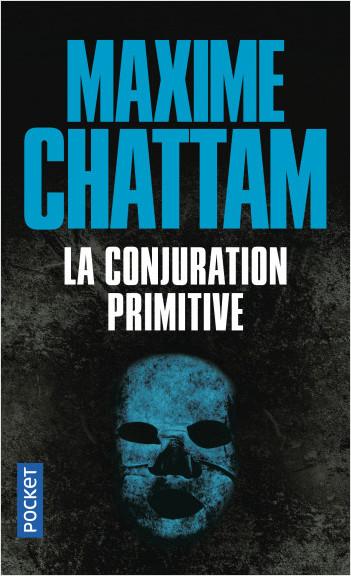 Produktbild La conjuration primitive (Französisch, Chattam, Maxime, 2014)
