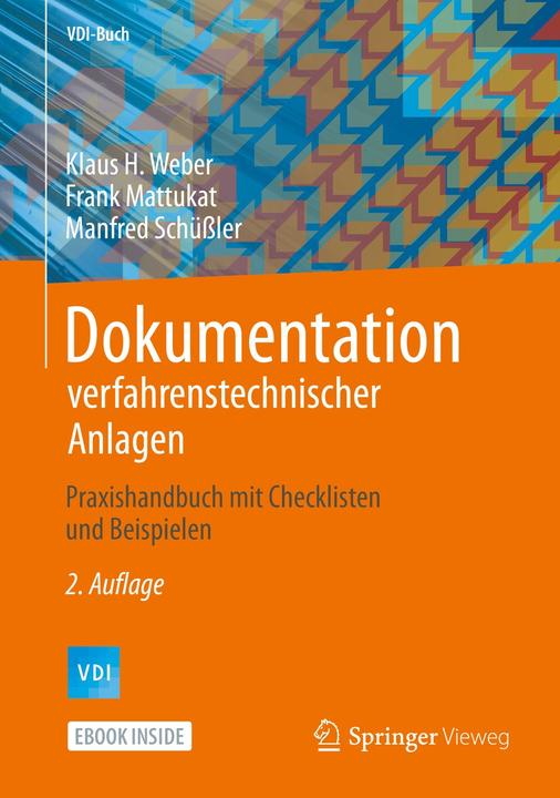 Produktbild Dokumentation verfahrenstechnischer Anlagen (Deutsch, Frank Mattukat, Manfred Schüssler, Klaus H. Weber, 2020)