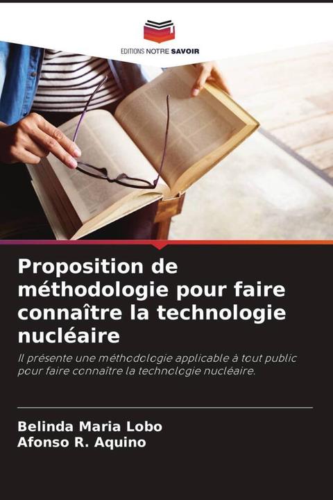 Produktbild Proposition de méthodologie pour faire connaître la technologie nucléaire (Belinda Maria Lobo, Afonso R. Aquino, 2024)
