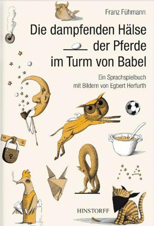 Die dampfenden Hälse der Pferde im Turm von Babel (German, Franz Fühmann, 2005)