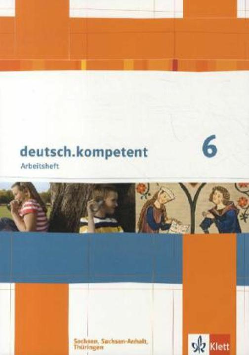 Produktbild deutsch.kompetent. Arbeitsheft 6. Klasse. Ausgabe für Sachsen, Sachsen-Anhalt und Thüringen (Deutsch, 2012)
