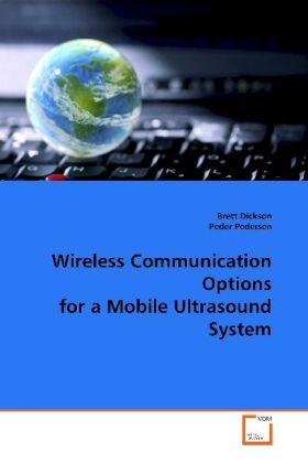 Image du produit Wireless Communication Options for a Mobile Ultrasound System (Allemand, Brett Dickson, 2008)