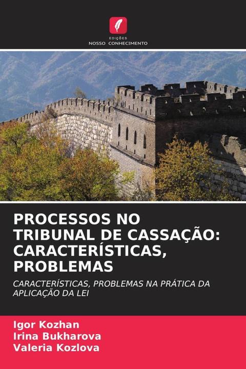 Produktbild Processos No Tribunal De Cassação: Características, Problemas (Igor Kozhan, Irina Bukharova, Valeria Kozlova, 2023)