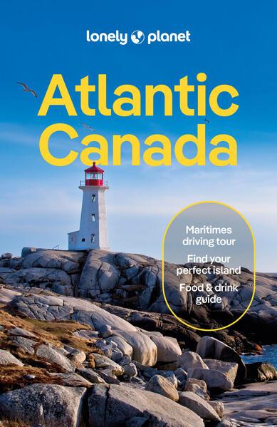 Produktbild Atlantic Canada (Englisch, Darcy Rhyno, Carolyn B Heller, Jennifer Bain, Lonely Planet, Cathy Donaldson, 2024)