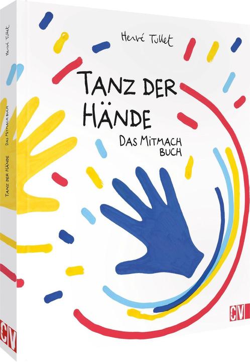 Produktbild Tanz der Hände – das Mitmach Buch (Deutsch, Hervé Tullet, 2022)