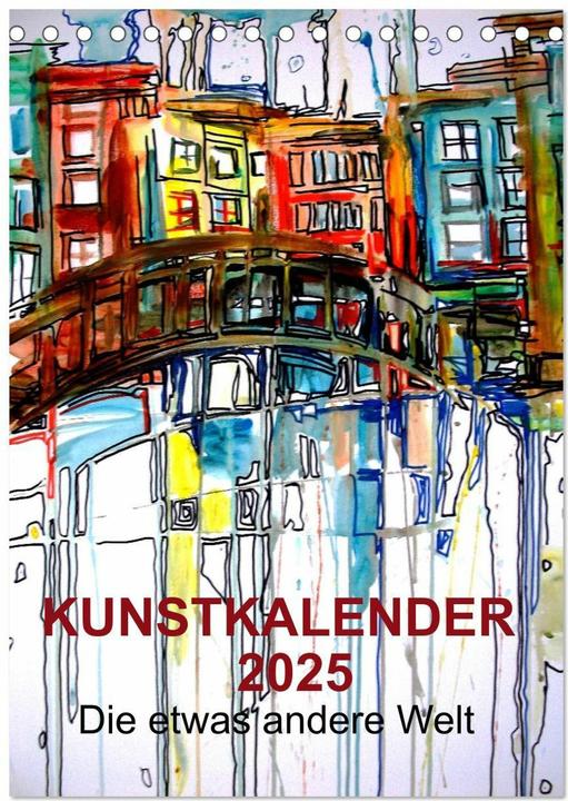 Produktbild Kunstkalender 2025 'Die etwas andere Welt' (Tischkalender 2025 DIN A5 hoch), Monatskal (A5, Deutsch)