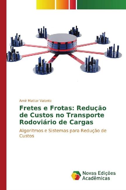 Produktbild Fretes e Frotas: Redução de Custos no Transporte Rodoviário de Cargas (Amir Mattar Valente, 2016)