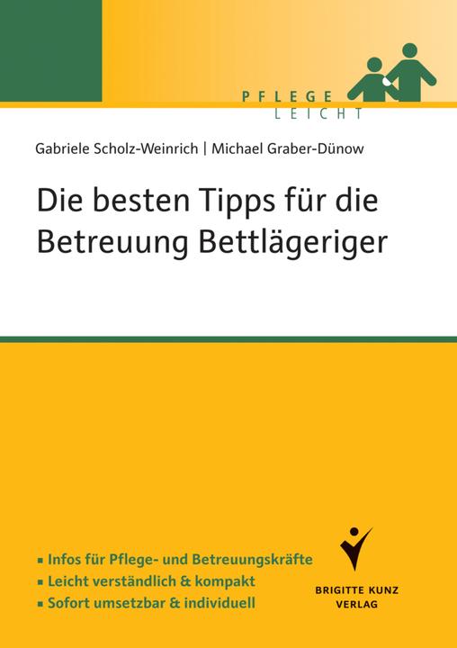 Produktbild Die besten Tipps für die Betreuung Bettlägeriger (Deutsch, Michael Graber-Dünow, Gabriele Scholz-Weinrich, 2016)