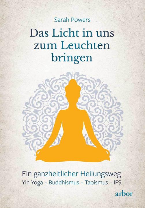 Produktbild Das Licht in uns zum Leuchten bringen (Deutsch, Sarah Powers, 2023)