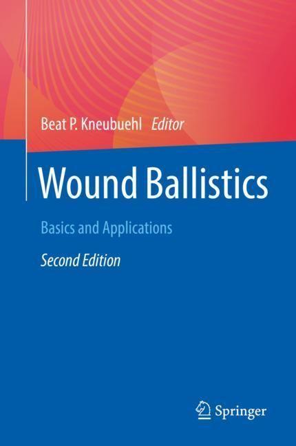 Actual product image Wound Ballistics (French, English, German, Beat P. Kneubuehl, 2023)
