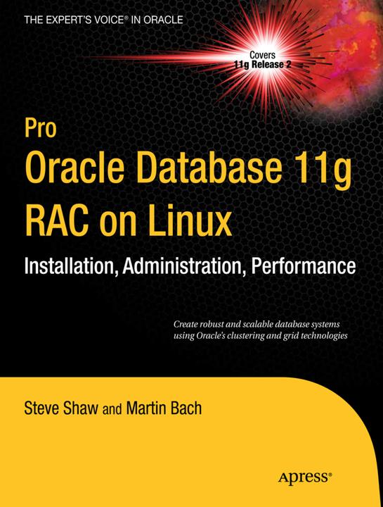Produktbild Pro Oracle Database 11g RAC on Linux (Martin Bach, Julian Dyke, Steve Shaw, 2010)