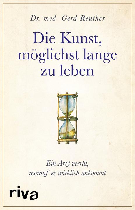 Produktbild Die Kunst, möglichst lange zu leben (Deutsch, Gerd Reuther, 2018)