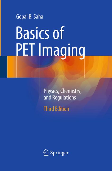 Produktbild Basics of PET Imaging (Gopal B. Saha, PHD, 2016)