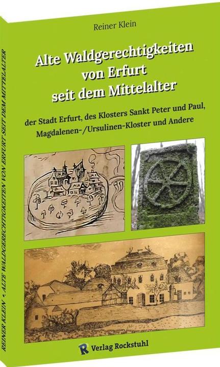 Produktbild Alte Waldgerechtigkeiten von Erfurt seit dem Mittelalter (Deutsch, Reiner Klein, Verein für Heimatgeschichte und Archäologie St. Johannes Altenbergen / Catterfeld e.V., 2023)