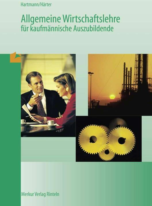Produktbild Merkur Allgemeine Wirtschaftslehre für kaufmännische Auszubildende (Deutsch, Gernot Hartmann, Friedrich Härter, 2020)