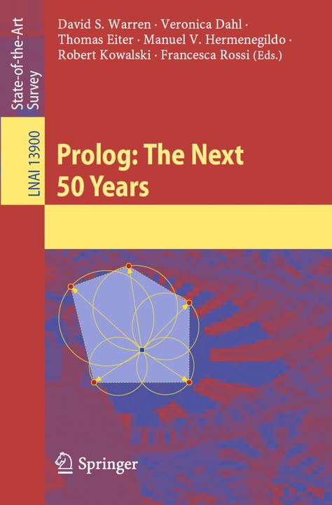 Image du produit Prolog: The Next 50 Years (Néerlandais, David S. Warren, Francesca Rossi, Thomas Eiter, Robert Kowalski, Manuel V. Hermenegildo, Veronica Dahl, 2023)
