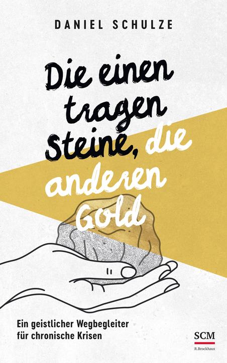 Produktbild Die einen tragen Steine, die anderen Gold (Deutsch, Daniel Schulze, 2025)