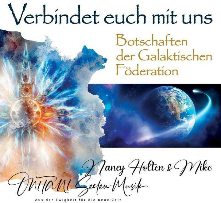 Produktbild VERBINDET EUCH MIT UNS. Botschaften der Galaktischen Föderation (Nancy Holten, Mike, Onitani, Deutsch)