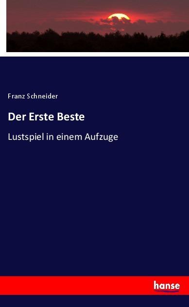 Actual product image Der Erste Beste (German, Franz Schneider, 2017)