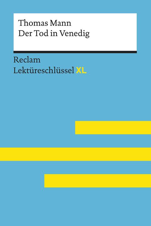Produktbild Der Tod in Venedig von Thomas Mann: Lektüreschlüssel mit Inhaltsangabe, Interpretation (Deutsch, Mathias Kiess, 2019)
