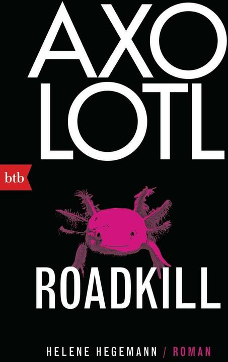Produktbild Axolotl Roadkill (Deutsch, Helene Hegemann, 2020)