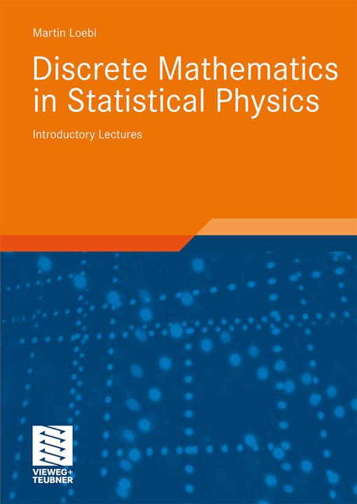 Produktbild Discrete Mathematics in Statistical Physics (Deutsch, Martin Loebl, 2009)