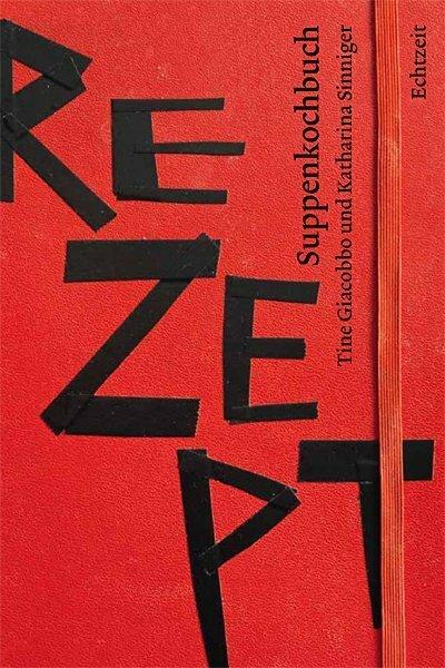 Suppenkochbuch (German, Tine Giacobbo, Katharina Sinniger, 2014)