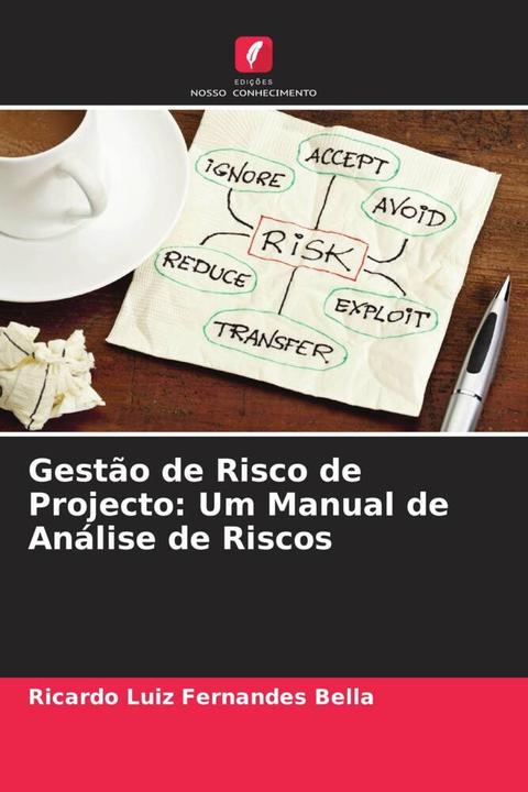 Actual product image Gestão de Risco de Projecto: Um Manual de Análise de Riscos (German, Ricardo Luiz Fernandes Bella, 2023)