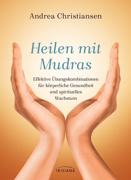 Produktbild Heilen mit Mudras (Deutsch, Andrea Christiansen, 2016)