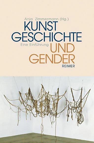 Produktbild Kunstgeschichte und Gender (Deutsch, Anja Zimmermann, 2005)