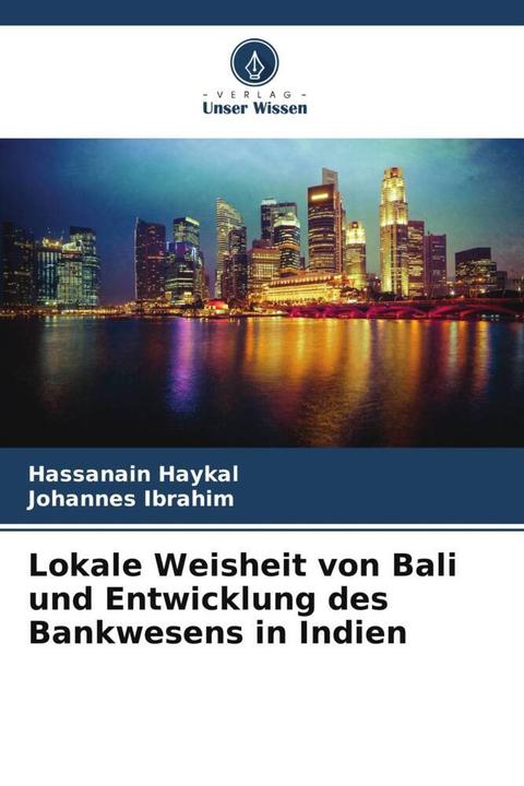 Produktbild Lokale Weisheit von Bali und Entwicklung des Bankwesens in Indien (Deutsch, Hassanain Haykal, Johannes Ibrahim, 2024)