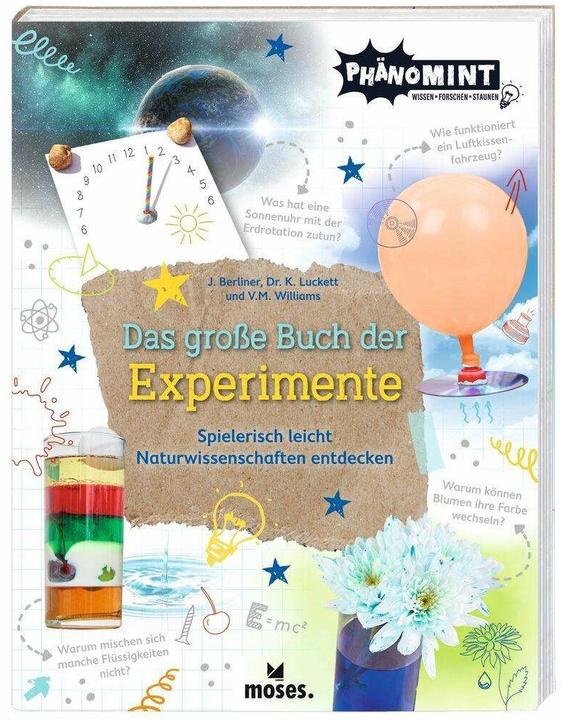 Produktbild PhänoMINT Das grosse Buch der Experimente (Deutsch, Lucie Göpfert, Jonny Berliner, Victoria M. Williams, Dr. Luckett, Kate, 2022)