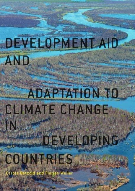 Produktbild Development Aid and Adaptation to Climate Change in Developing Countries (Niederländisch, Florian Weiler, Carola Betzold, 2019)