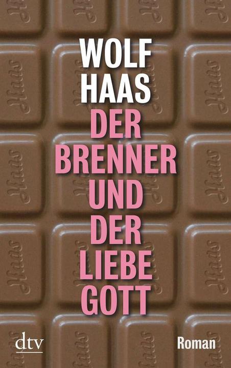 Der Brenner und der liebe Gott (Deutsch, Wolf Haas)